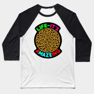 A-Maze-ing Life Baseball T-Shirt